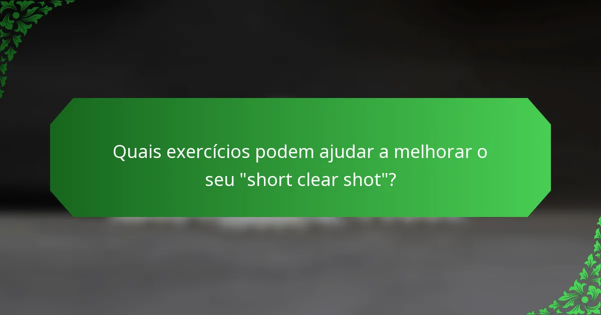Quais exercícios podem ajudar a melhorar o seu 